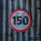 150 MPH (Metal Sign)